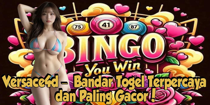 Versace4d – Bandar Togel Terpercaya Dan Paling Gacor!